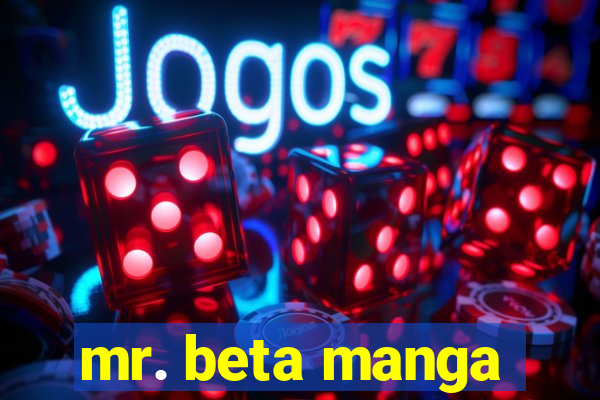 mr. beta manga