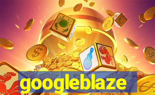 googleblaze