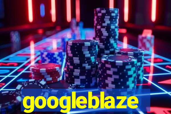 googleblaze
