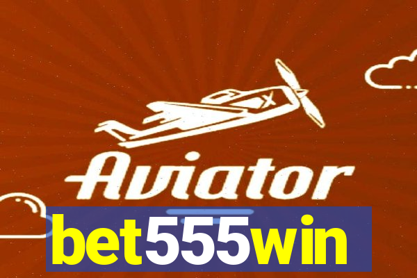 bet555win
