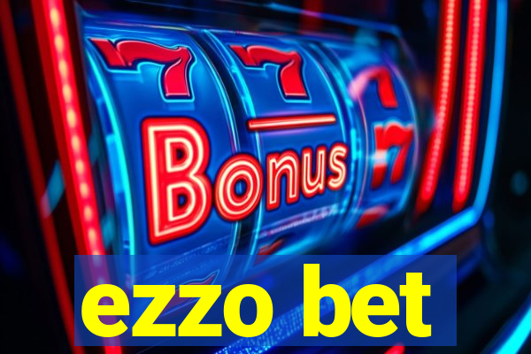 ezzo bet