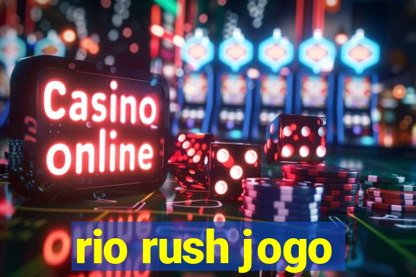 rio rush jogo