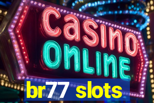 br77 slots