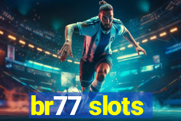 br77 slots