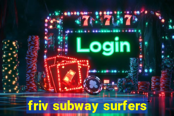 friv subway surfers