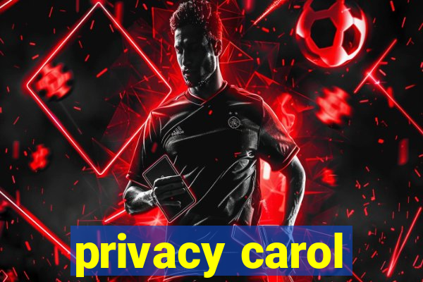 privacy carol