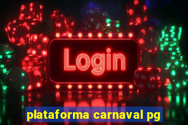 plataforma carnaval pg