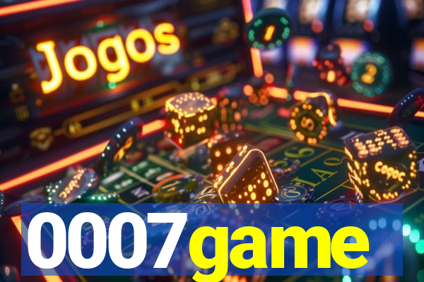 0007game