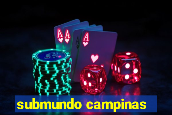 submundo campinas