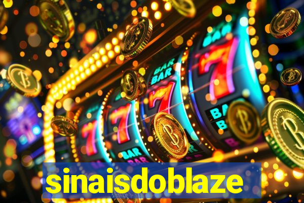sinaisdoblaze