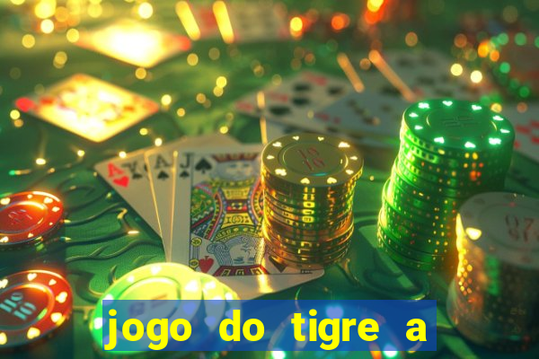 jogo do tigre a partir de 5 reais
