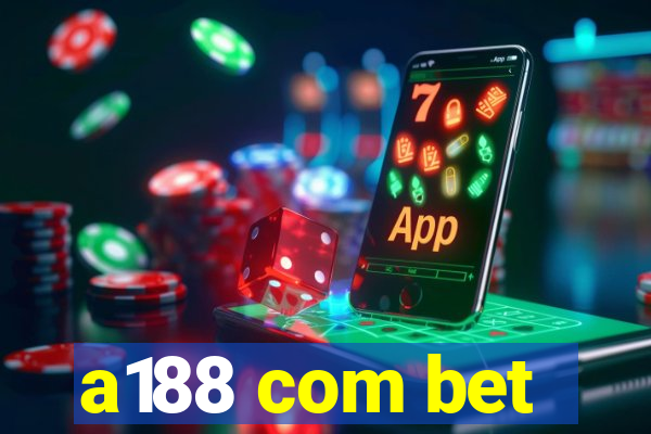 a188 com bet