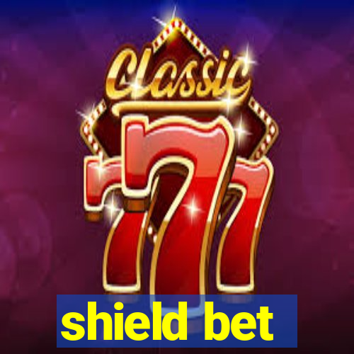 shield bet