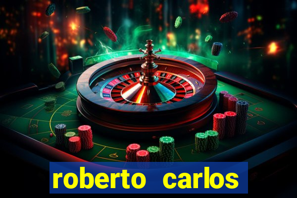 roberto carlos jogador fortuna