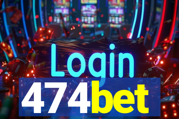 474bet