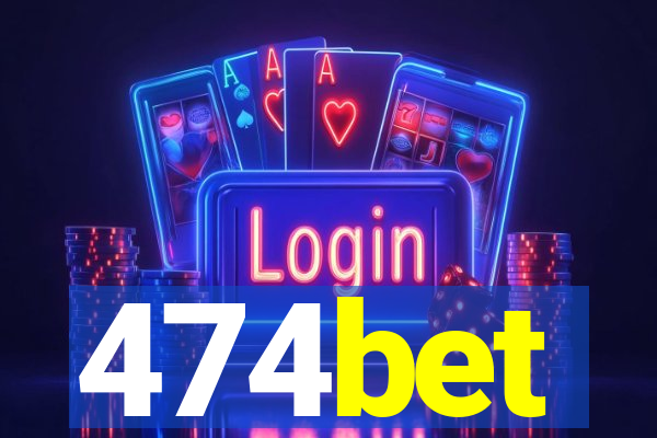 474bet