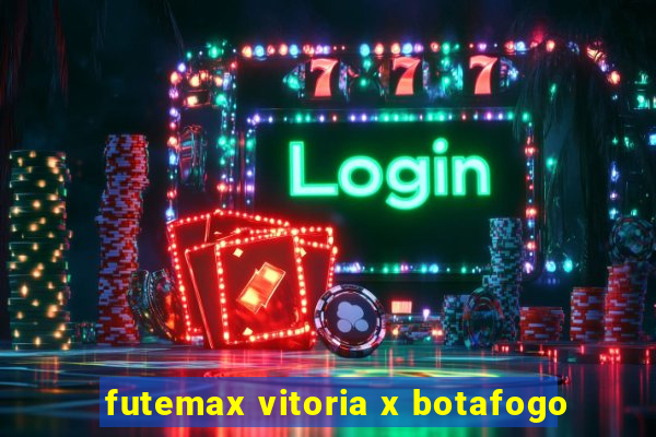 futemax vitoria x botafogo