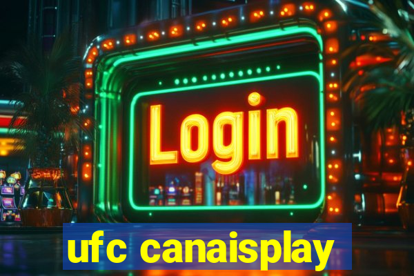 ufc canaisplay