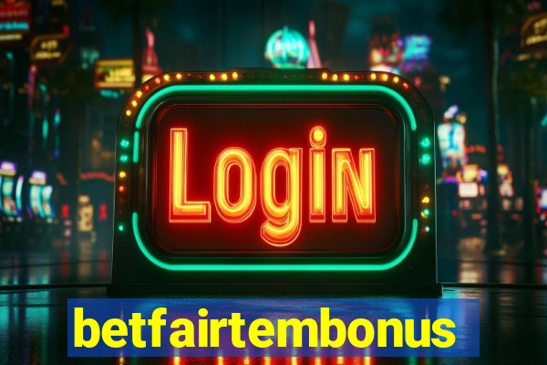 betfairtembonus