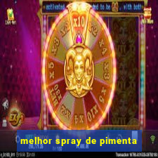 melhor spray de pimenta
