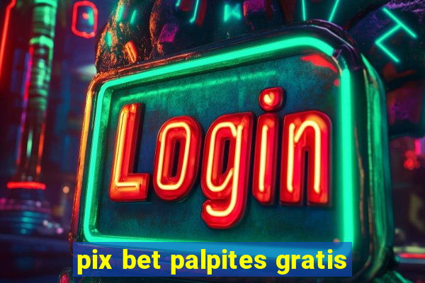 pix bet palpites gratis