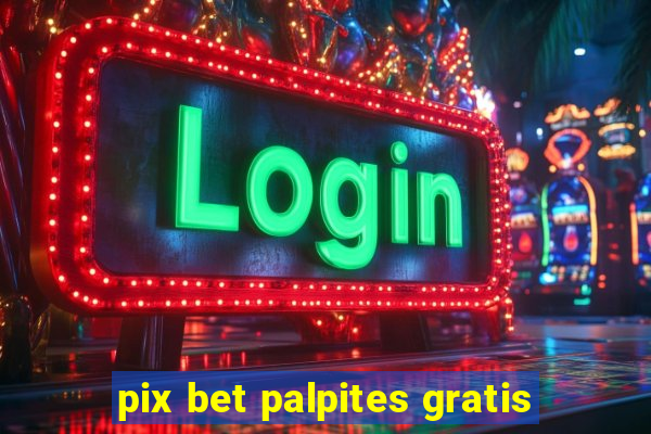 pix bet palpites gratis