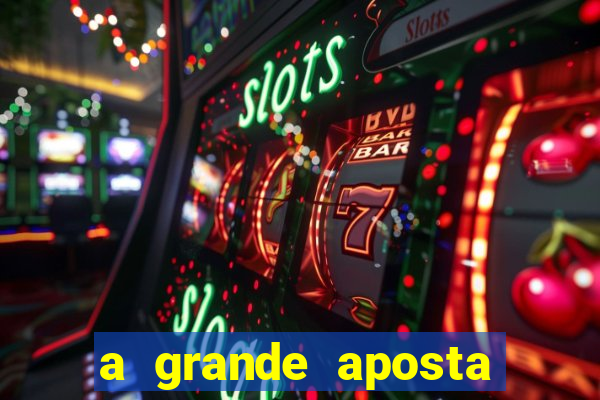 a grande aposta download torrent