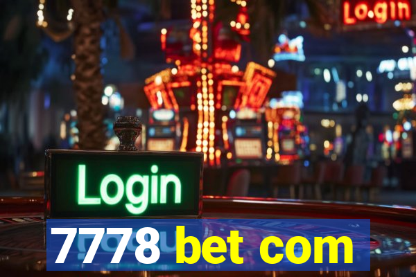 7778 bet com