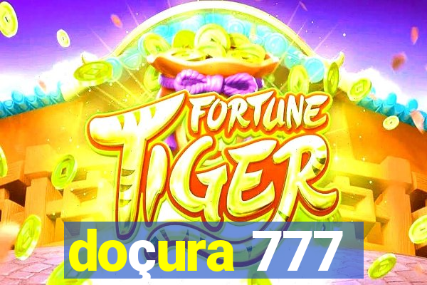 doçura 777
