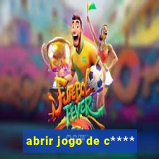 abrir jogo de c****