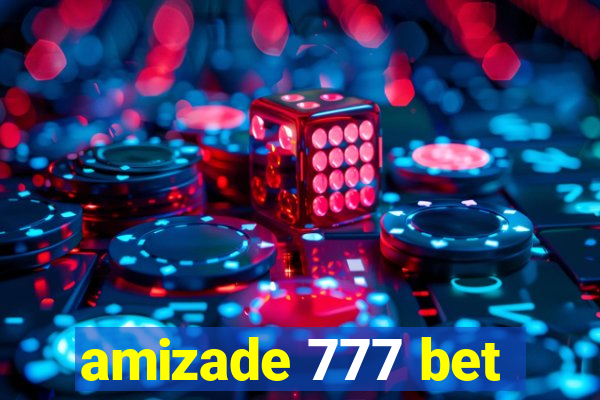 amizade 777 bet