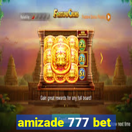 amizade 777 bet