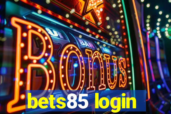 bets85 login