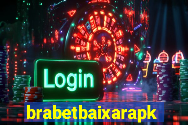 brabetbaixarapk