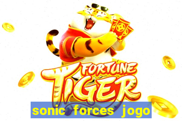 sonic forces jogo de corrida dinheiro infinito