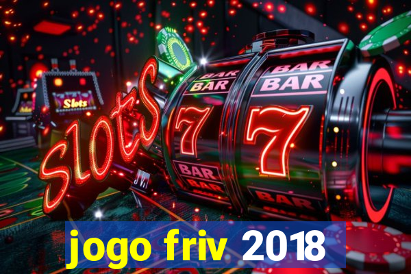 jogo friv 2018