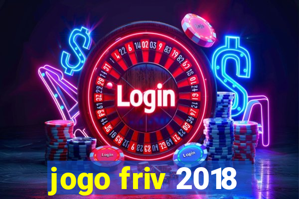 jogo friv 2018