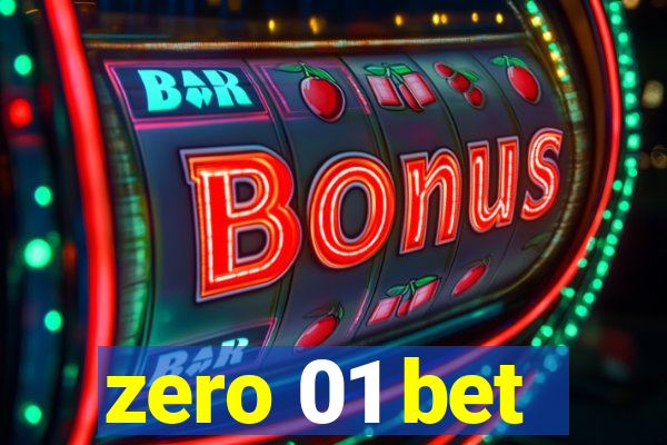 zero 01 bet