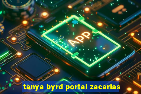 tanya byrd portal zacarias