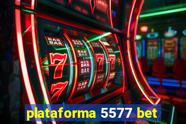 plataforma 5577 bet