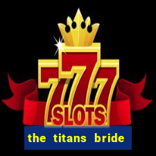 the titans bride cap 1