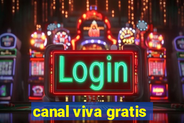 canal viva gratis