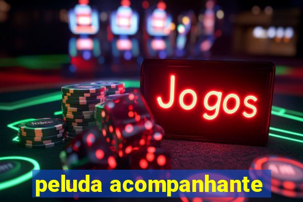 peluda acompanhante
