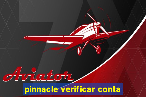 pinnacle verificar conta