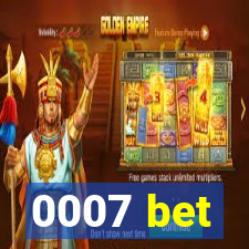 0007 bet