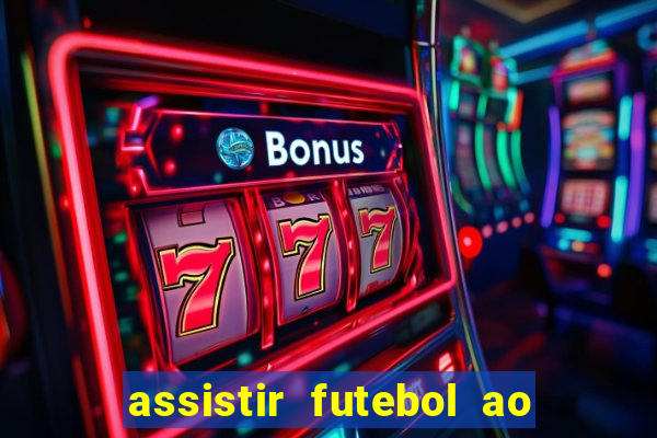 assistir futebol ao vivo futplay