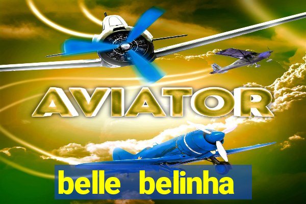 belle belinha privacy nudes