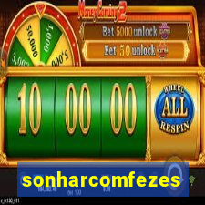 sonharcomfezes