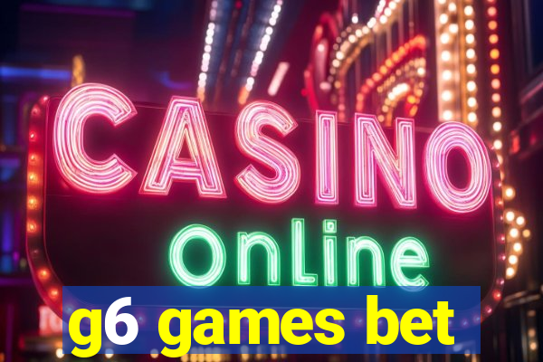 g6 games bet