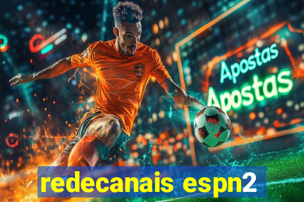 redecanais espn2